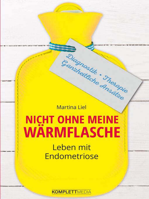 Title details for Nicht ohne meine Wärmflasche by Martina Liel - Available